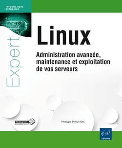 Linux : Administration Avancee, Maintenance Et Exploitation De Vos Serveurs
