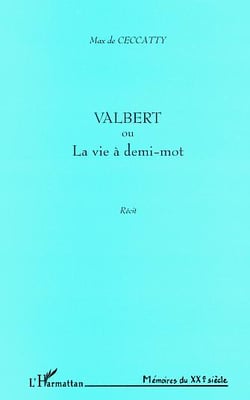 Valbert ou la vie à demi-mot