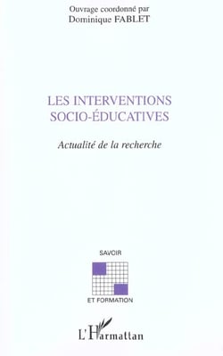 Les interventions socio-educatives - actualite de la recherche