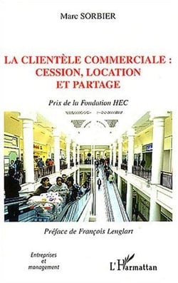 La clientèle commerciale : cession, location et partage : Prix de la fondation HEC