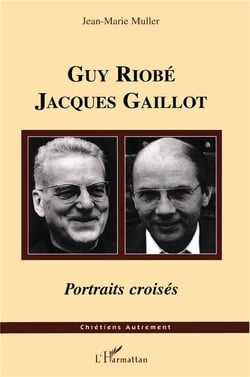 Guy Riobé Jacques Gaillot : Portraits croisés