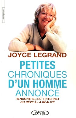 Petites chroniques d'un homme annoncé - rencontres sur internet, du rêve à la réalité