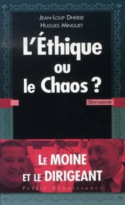 L'éthique ou le chaos ? le moine et le dirigeant