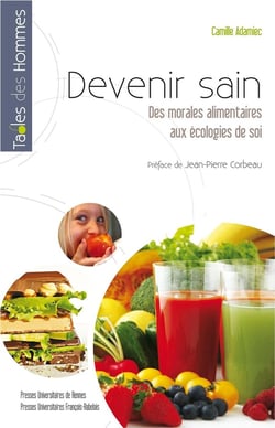 Devenir sain - des morales alimentaires aux écologies de soi
