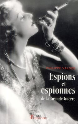 Espions Et Espionnes De La Grande Guerre