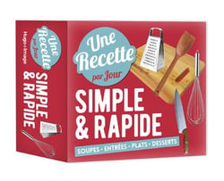 Une recette simple & rapide par jour (édition 2018)