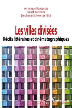Les villes divisées - récits littéraires et cinématographiques