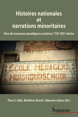 Histoires nationales et narrations minoritaires : Vers de nouveaux paradigmes scolaires ? XXe-XXIe siècles