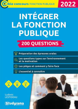 Intégrer la fonction publique : 200 questions (édition 2022)