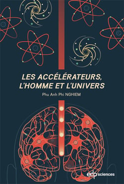 Les accélérateurs, l'Homme et l'univers