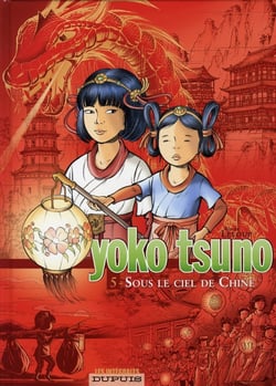 Yoko Tsuno : Intégrale vol.5 : sous le ciel de Chine