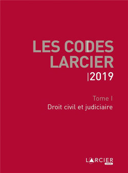 CODE LARCIER T01 DROIT CIVIL ET JUDICIAIRE - A JOUR AU 1ER MARS 2019