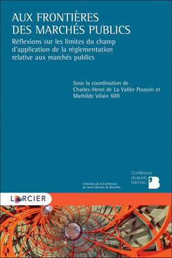 Aux frontières des marchés publics - réflexions sur les limites du champ d'application de la réglementation relative aux marchés publics