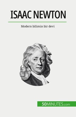 Isaac Newton : Modern bilimin bir devi