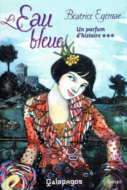 Un parfum d'histoire Tome 3 - l'eau bleue