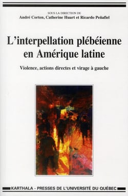 Interpellation plébéienne en Amérique latine (L'). Violence, actions directes et virage à gauche