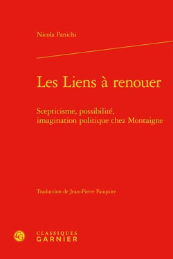 Les liens à renouer : scepticisme, possibilité, imagination politique chez montaigne