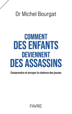 Comment des enfants deviennent des assassins : Comprendre et enrayer la violence des jeunes