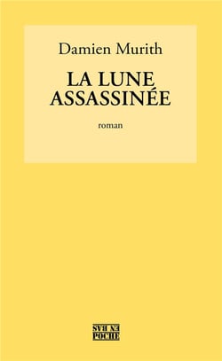 La lune assassinée