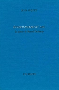 Epanouissement Abc : Le Poème de Marcel Duchamp