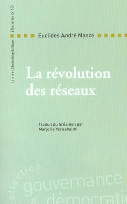 La revolution des reseaux - la collaboration solidaire comme alternative post-capitaliste a la globalisation actuelle