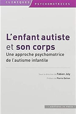 L'enfant autiste et son corps