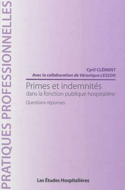 Primes et indemnités dans la fonction publique hospitalière : questions-réponses
