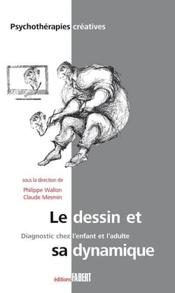 Le dessin et sa dynamique - diagnostic chez l'enfant et l'adulte