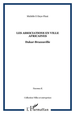 Les associations en ville africaines : Dakar-Brazzaville