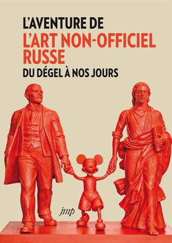 L'aventure de l'art non-officiel - du dégel à nos jours