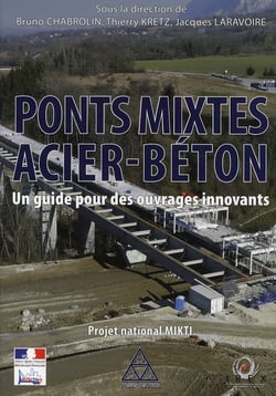 Ponts mixtes acier-béton - un guide pour des ouvrages innovants