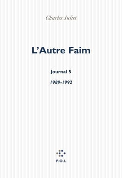 Journal Tome 5 - l'autre faim (1989-1992)