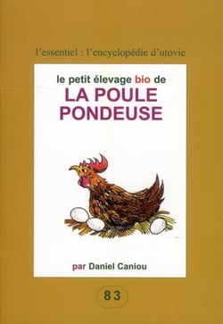 Le petit élevage bio de la poule pondeuse