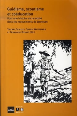 Guidisme, scoutisme et coéducation - pour une histoire de la mixité dans les mouvements de jeunesse