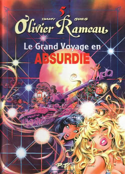 Olivier Rameau Tome 5 : le grand voyage en Absurdie