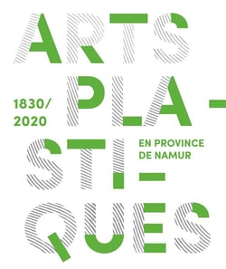 Arts plastiques en Province de Namur (1830-2020)