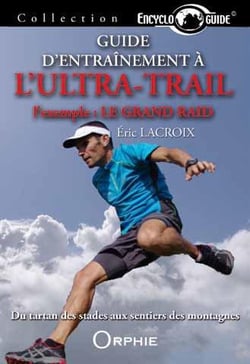 Guide d'entraînement à l'ultra-trail - l'exemple : le grand raid