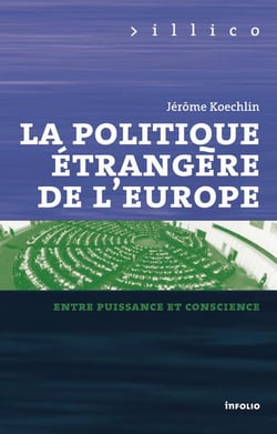 La politique étrangère de l'Europe - entre puissance et consience