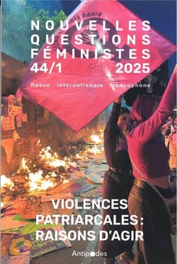 REVUE NOUVELLES QUESTIONS FEMINISTES n.44(1)/2025 : Violences patriarcales : raisons d'agir