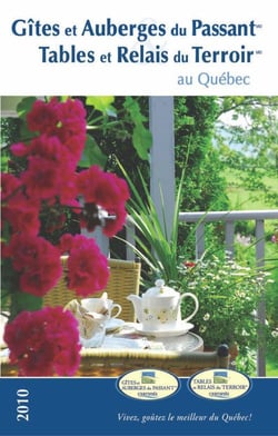 Gîtes et auberges du passant - tables et relais du terroir au québec (édition 2010)