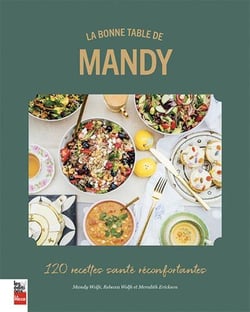 La bonne table de Mandy : 120 recettes santé reconfortantes