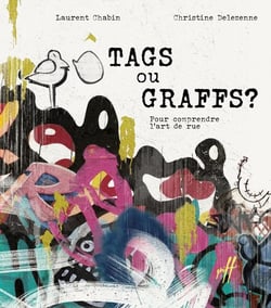 Tags ou graffs? Pour comprendre l'art de rue