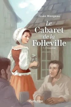 Le cabaret de la Folleville Tome 1 : L'insoumise