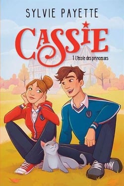 Cassie Tome 1 : L'école des princesses