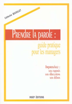 Prendre la parole:guide pratique/2 edition