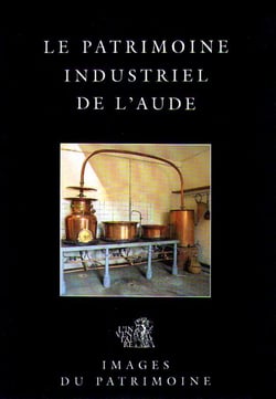 Le patrimoine industriel de l?aude