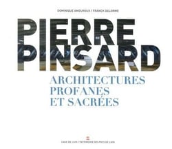 Pierre pinsard - architectures profanes et sacrees