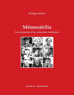 Mémorabilia - les rencontres d'un scénariste-réalisateur