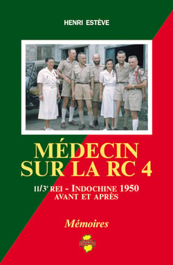 Médecin sur la rc4 - ii/3e rei - indochine 1950, avant et apres