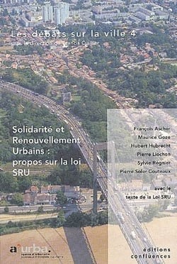 Les débats sur la ville t.4 - solidarité et renouvellement urbains : propos sur la loi SRU